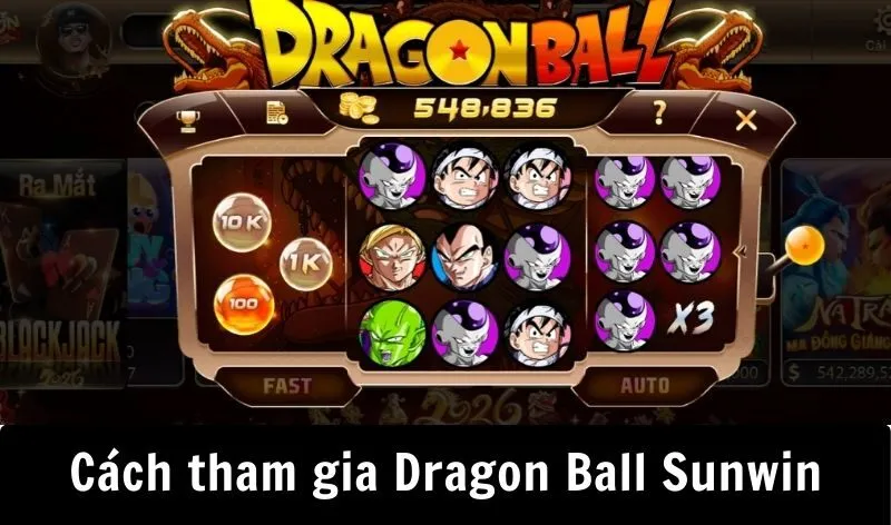 Cách tham gia trò nổ hũ Dragon Ball Sunwin